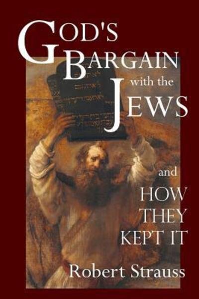 Cover for Robert Strauss · God's Bargain With The Jews (Paperback Bog) (2017)