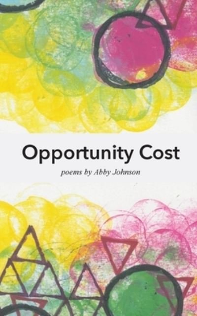 Cover for Abby Johnson · Opportunity Cost (Book) (2022)