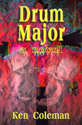 Cover for Ken Coleman · Drum Major : a Novel (Taschenbuch) (2000)