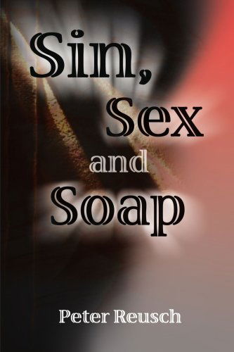 Cover for Peter Reusch · Sin, Sex and Soap (Paperback Book) (2000)