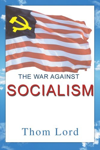 Cover for Thom Lord · The War Against Socialism (Pocketbok) (2007)