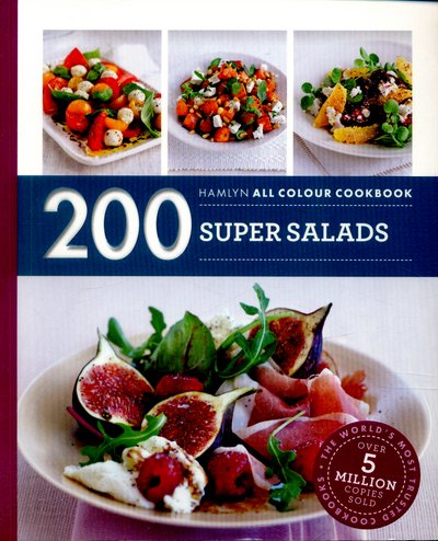 Cover for Alice Storey · Hamlyn All Colour Cookery: 200 Super Salads: Hamlyn All Colour Cookbook - Hamlyn All Colour Cookery (Taschenbuch) (2016)