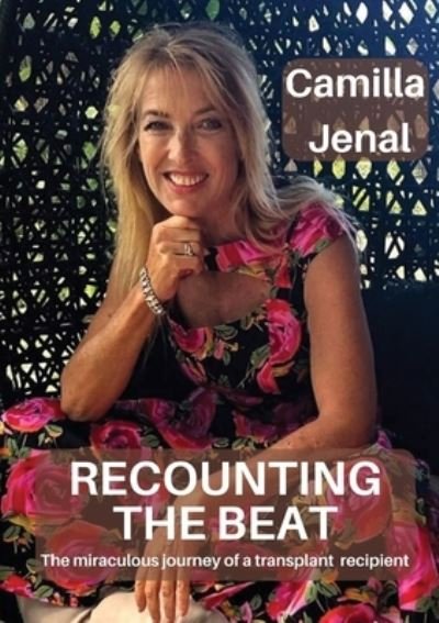 Recounting The Beat - Camilla Jenal - Bøker - Disruptive Publishing - 9780645027488 - 25. november 2020