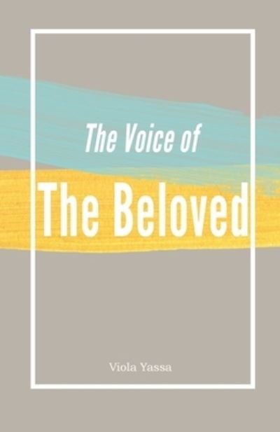 Cover for Viola Yassa · The Voice of the Bleoved (Paperback Book) [Large type / large print edition] (2021)