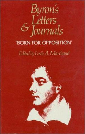 Cover for Lord George Gordon Byron · Bryon's Letters and Journals (Born for Opposition 1821) (Gebundenes Buch) (1990)