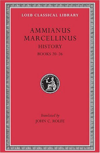 Cover for Ammianus Marcellinus · History, Volume II: Books 20–26 - Loeb Classical Library (Hardcover Book) [English And Latin edition] (1940)