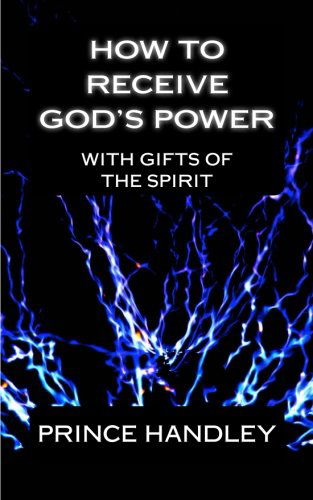 Cover for Prince Handley · How to Receive God's Power with Gifts of the Spirit: How to Operate in the Gifts (Holy Spirit) (Volume 1) (Pocketbok) (2014)