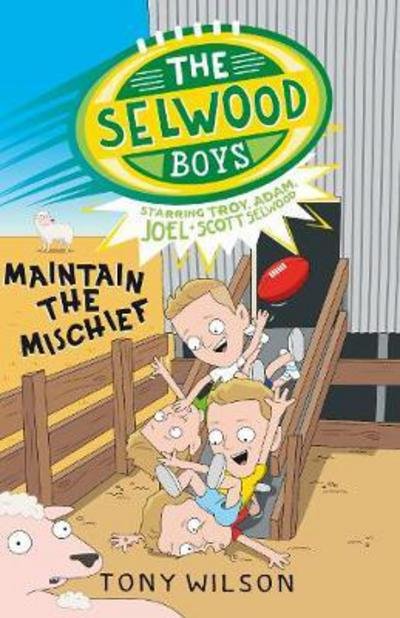 Cover for Tony Wilson · Maintain the Mischief (The Selwood Boys, #4) - The Selwood Boys (Paperback Book) (2018)