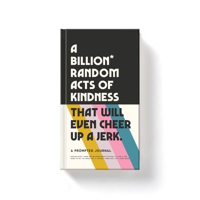 A Billion Random Acts of Kindness Prompted Journal - Brass Monkey - Andet - Galison - 9780735373488 - 14. april 2022