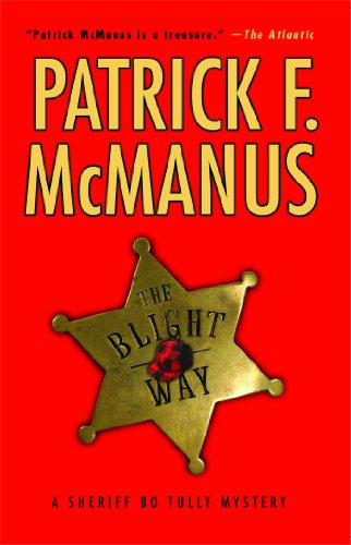 Cover for Patrick F. McManus · The Blight Way: A Sheriff Bo Tully Mystery (Pocketbok) [Reprint edition] (2007)