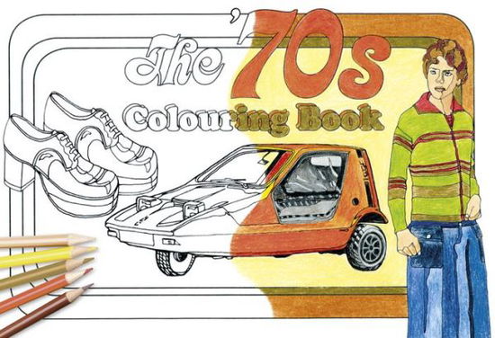 Cover for The History Press · The '70s Colouring Book (Paperback Book) (2016)