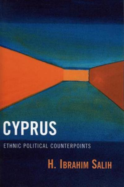 Ibrahim H. Salih · Cyprus: Ethnic Political Counterpoints (Paperback Book) (2004)