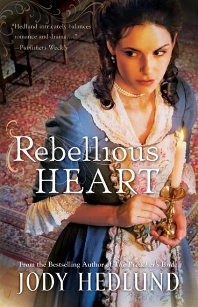 Cover for Jody Hedlund · Rebellious Heart (Paperback Book) (2013)