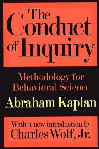Cover for Abraham Kaplan · The Conduct of Inquiry: Methodology for Behavioural Science (Paperback Book) [New edition] (1998)