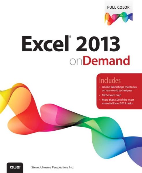 Perspection Inc.:Excel 2013 On Demand - Steve Johnson - Bücher - Pearson Education (US) - 9780789750488 - 22. Februar 2013