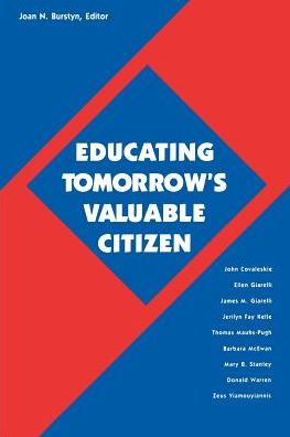 Educating Tomorrow's Valuable Citi - J Burstyn - Books - State University of New York Press - 9780791429488 - July 3, 1996