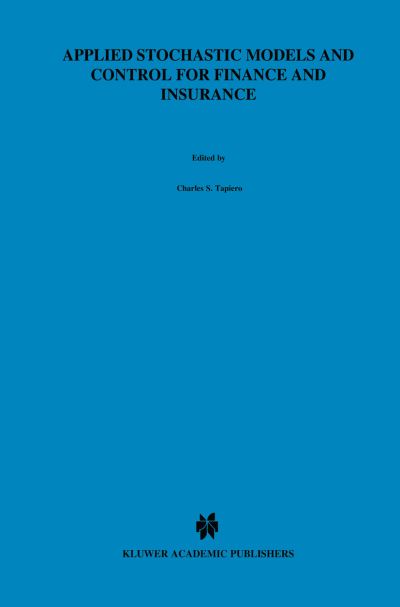 Cover for Charles S. Tapiero · Applied Stochastic Models and Control for Finance and Insurance (Hardcover Book) [1998 edition] (1998)