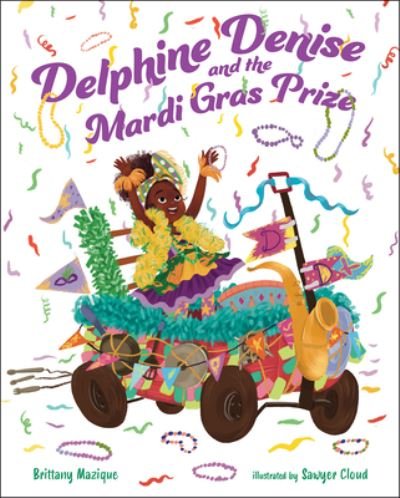 Cover for Brittany Mazique · Delphine Denise &amp; the Mardi Gras Prize (Paperback Book) (2022)