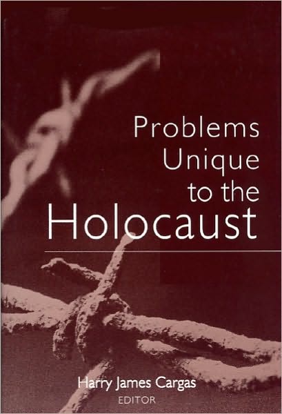 Cover for Harry James Cargas · Problems Unique to the Holocaust (Paperback Book) (2003)