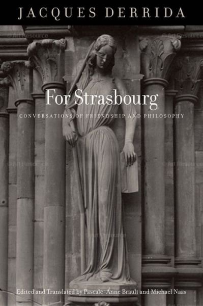 Cover for Jacques Derrida · For Strasbourg: Conversations of Friendship and Philosophy (Inbunden Bok) (2014)