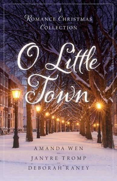 Cover for Amanda Wen · O Little Town: A Romance Christmas Collection (Paperback Book) (2023)