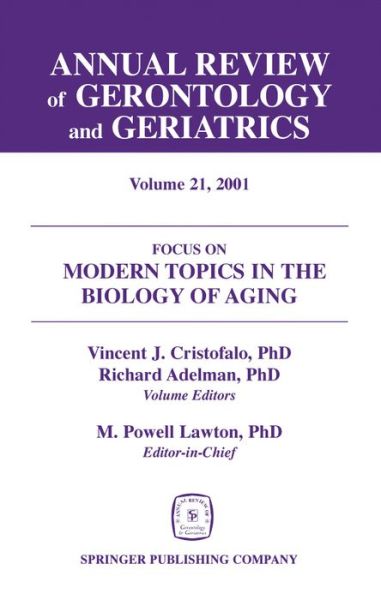 Cover for Richard Adelman · Annual Review of Gerontology and Geriatrics v. 21: Modern Topics in the Biology of Aging (Hardcover Book) (2001)