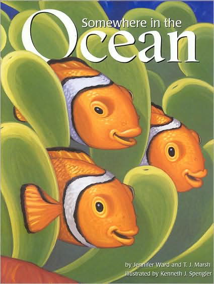 Somewhere in the Ocean - Jennifer Ward - Kirjat - Northland Publishing - 9780873587488 - lauantai 1. huhtikuuta 2000