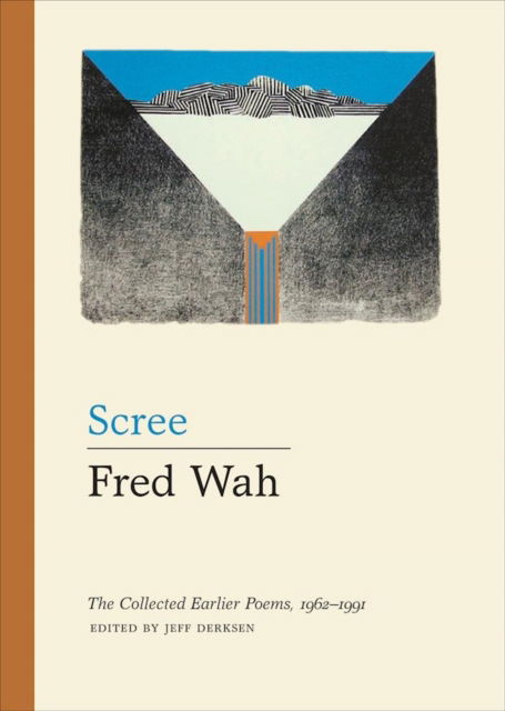 Scree: The Collected Earlier Poems, 19621991 - Fred Wah - Książki - Talonbooks - 9780889229488 - 9 lutego 2017