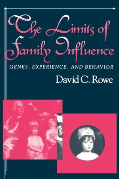 The Limits of Family Influence: Genes, Experience, and Behavior - David C. Rowe - Livros - Guilford Publications - 9780898621488 - 2 de novembro de 1995