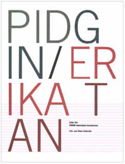 Pidgin: Erika Tan - Steven Bode - Livros - Film & Video Umbrella - 9780953863488 - 2022