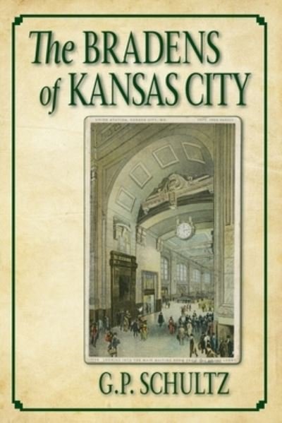 Cover for G P Schultz · The Bradens of Kansas City (Paperback Book) (2019)