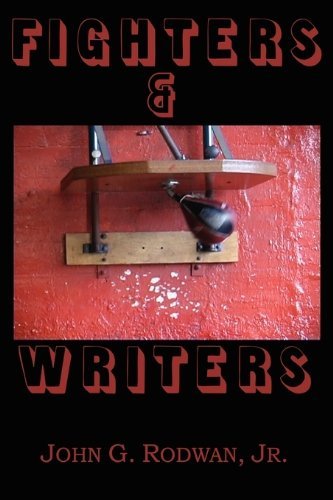 Cover for John G. Rodwan Jr. · Fighters &amp; Writers (Pocketbok) (2010)
