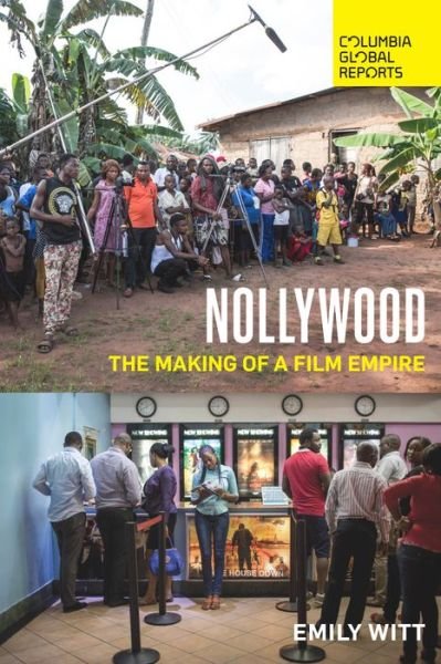 Cover for Emily Witt · Nollywood: The Making of a Film Empire (Paperback Book) (2017)