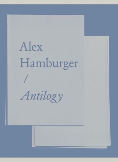 Cover for Alex Hamburger · Antilogy (Book) (2021)