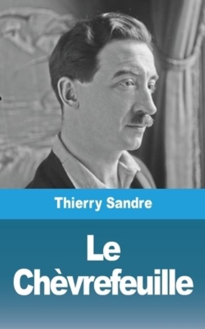 Cover for Thierry Sandre · Le Chevrefeuille (Paperback Book) (2021)