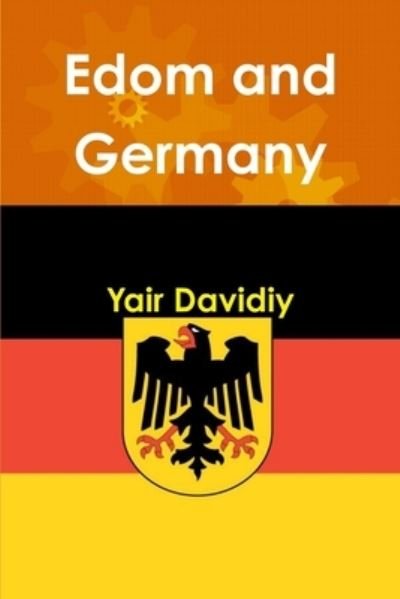 Cover for Yair Davidiy · Edom and Germany (Pocketbok) (2015)