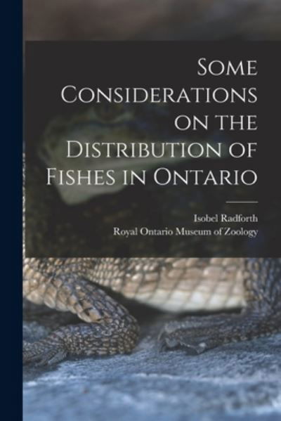 Cover for Isobel Radforth · Some Considerations on the Distribution of Fishes in Ontario (Paperback Bog) (2021)