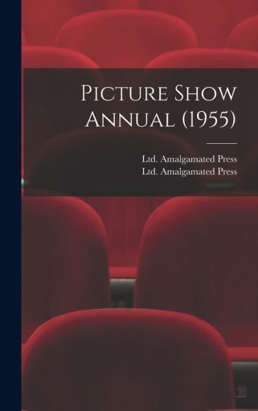 Cover for Ltd Amalgamated Press · Picture Show Annual (1955) (Gebundenes Buch) (2021)