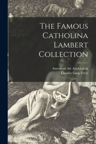 Cover for American Art Association · The Famous Catholina Lambert Collection (Pocketbok) (2021)