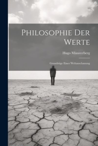 Cover for Hugo Munsterberg · Philosophie Der Werte: Grundzuge Einer Weltanschauung (Pocketbok) (2023)