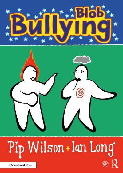 Cover for Pip Wilson · Blob Bullying - Blobs (Hardcover Book) (2022)