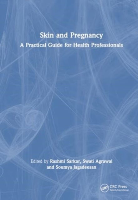 Skin and Pregnancy: A Comprehensive Guide for Clinical Practice (Hardcover Book) (2024)