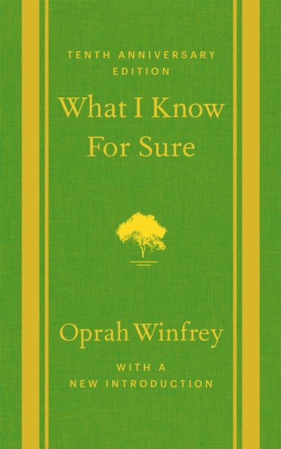Cover for Oprah Winfrey · What I Know For Sure - Tenth Anniversary Edition (Hardcover bog) (2024)