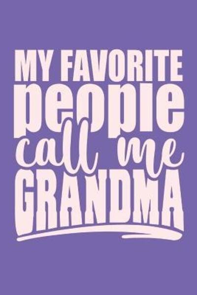 Cover for Dp Productions · My Favorite People Call Me Grandma (Paperback Book) (2019)