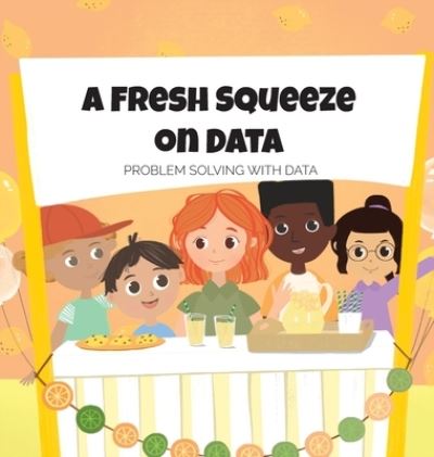 Cover for Readyai · A Fresh Squeeze on Data: Problem Solving with Data: Problem Solving with Data (Hardcover Book) (2021)