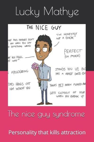 The nice guy syndrome - Nl Mathye - Bøker - Independently Published - 9781090792488 - 17. mars 2019