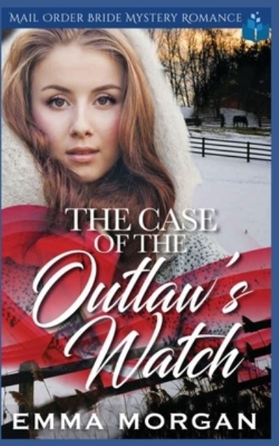 Cover for Emma Morgan · The Case of the Outlaw's Watch (Taschenbuch) (2019)