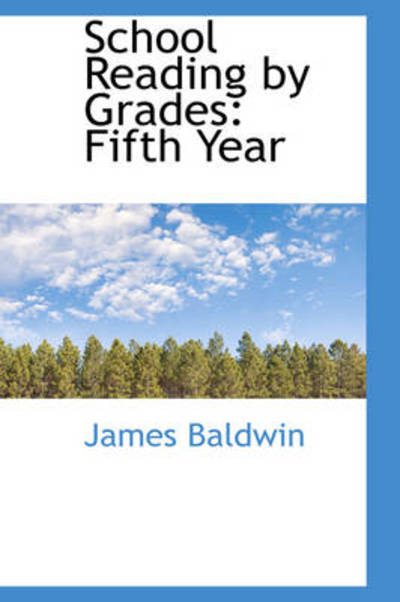 Cover for James Baldwin · School Reading by Grades: Fifth Year (Hardcover Book) (2009)