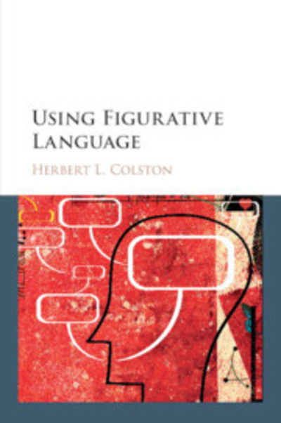Cover for Colston, Herbert L. (University of Alberta) · Using Figurative Language (Paperback Book) (2019)