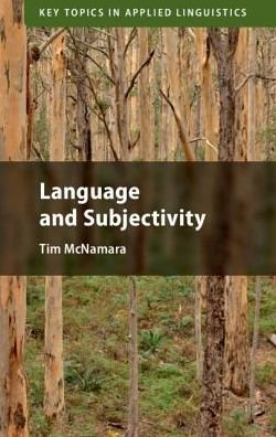 Cover for McNamara, Tim (University of Melbourne) · Language and Subjectivity - Key Topics in Applied Linguistics (Innbunden bok) (2019)
